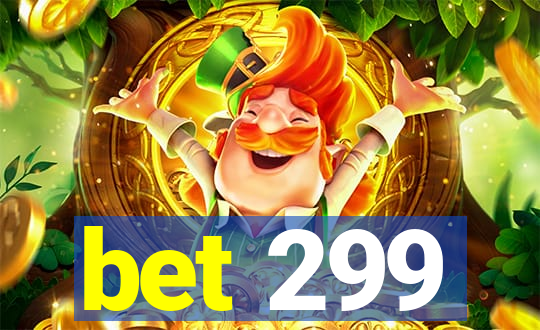 bet 299